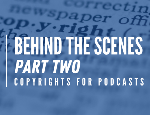 Behind the Scenes on Podcasting Audio & Copyright