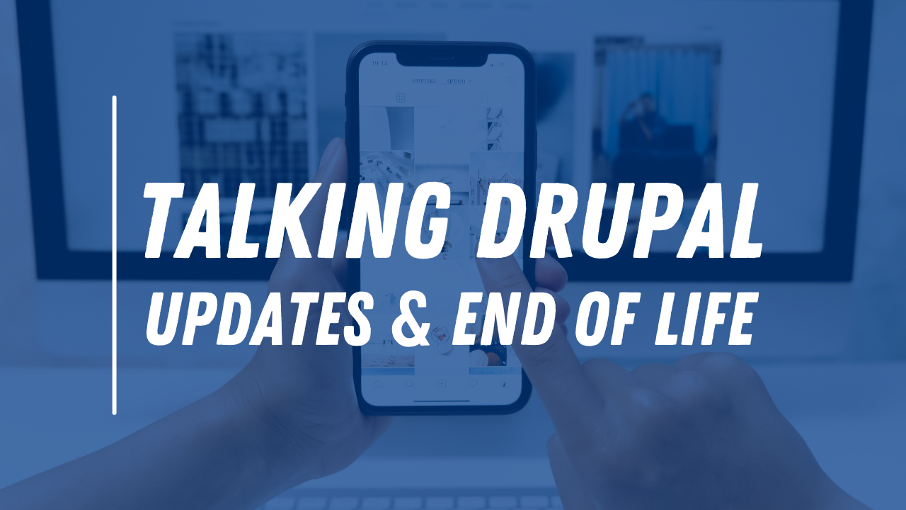 Drupal Updates & End of Life