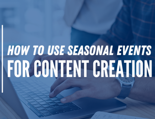 How To Use Seasonal Events for Content Creation