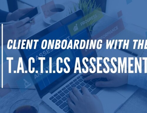 Client Onboarding with the T.A.C.T.I.CS Assessment