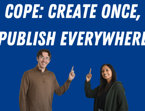 COPE: Create Once, Publish Everywhere